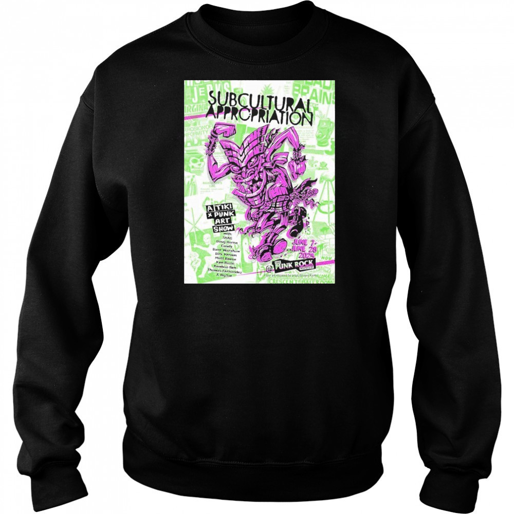 The Punk Rock Museum June 7-28 2025 Subcultural Appropriation By Artist Shawn Kerry Tiki x Punk Poster Art Show shirt Sweatshirt