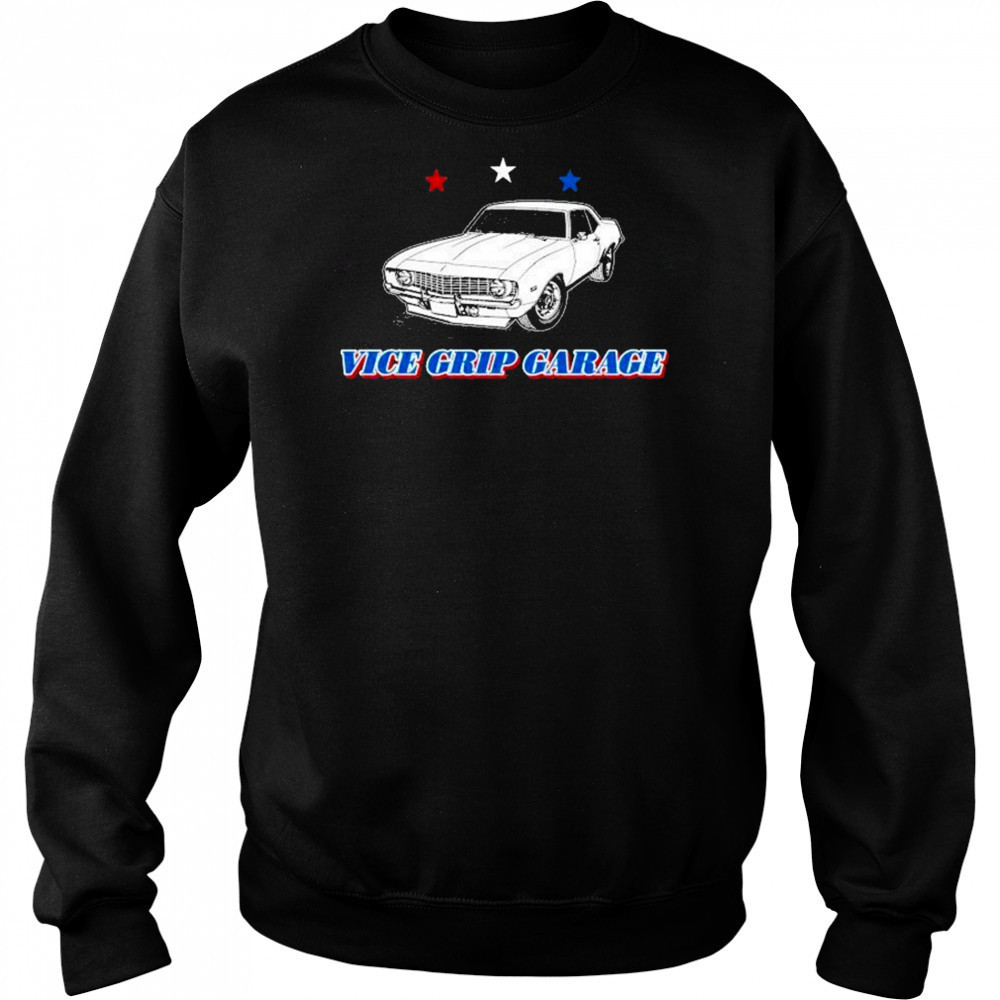 Vice Grip Garage Car T-shirt Sweatshirt