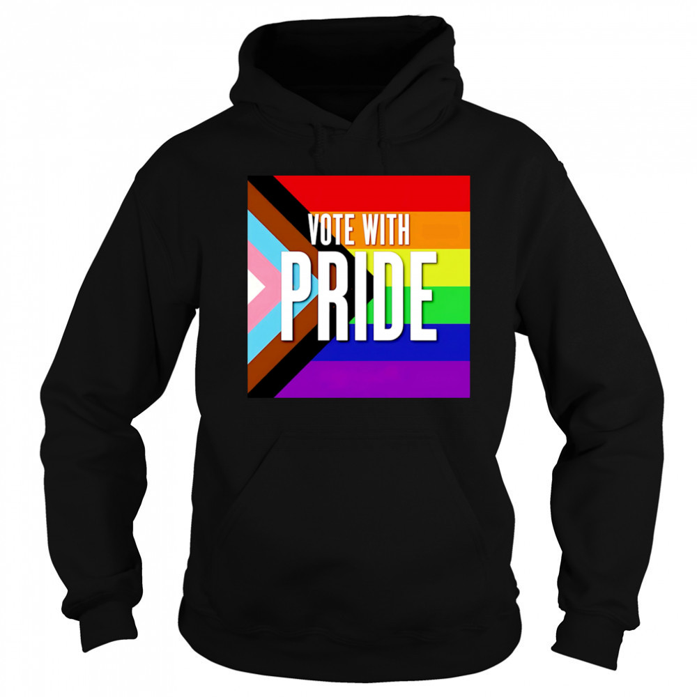 Vote with pride shirt Hoodie