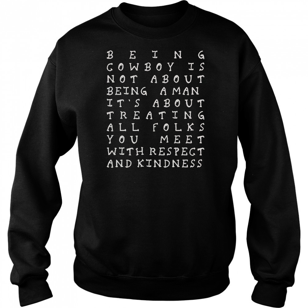 Y’all Means All 2025 Being Cowboy Is Not About Being T-Shirt Sweatshirt
