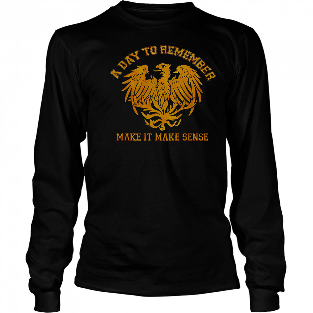 A Day To Remember Make It Make Sense T-Shirt Long Sleeved