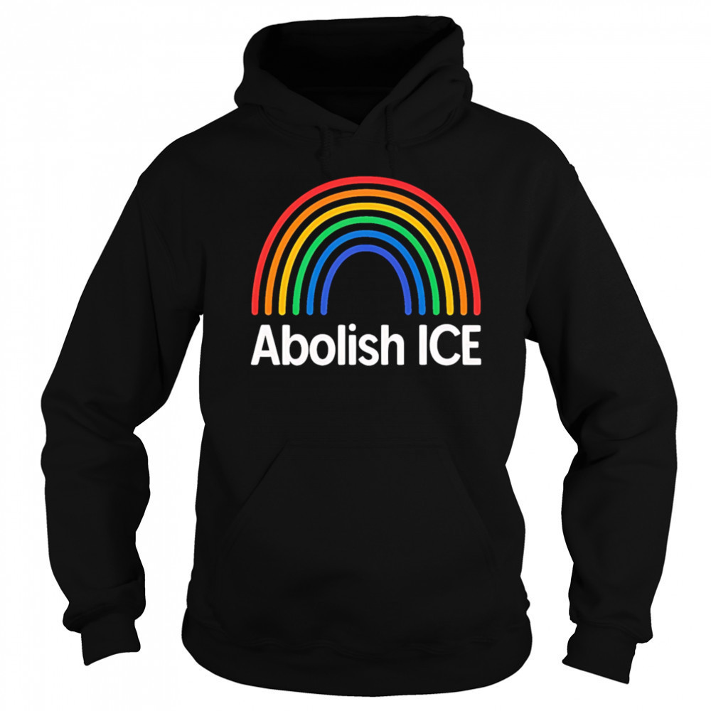 Abolish Ice Rainbow shirt Hoodie
