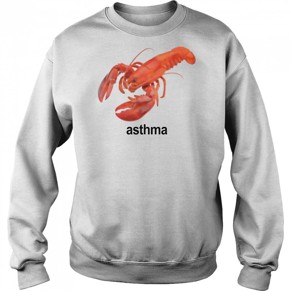 Asthma shrimp shirt Sweatshirt