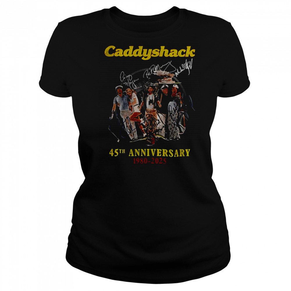 Caddyshack 45thh Anniversary 1980 2025 signatures shirt Women's T-shirt