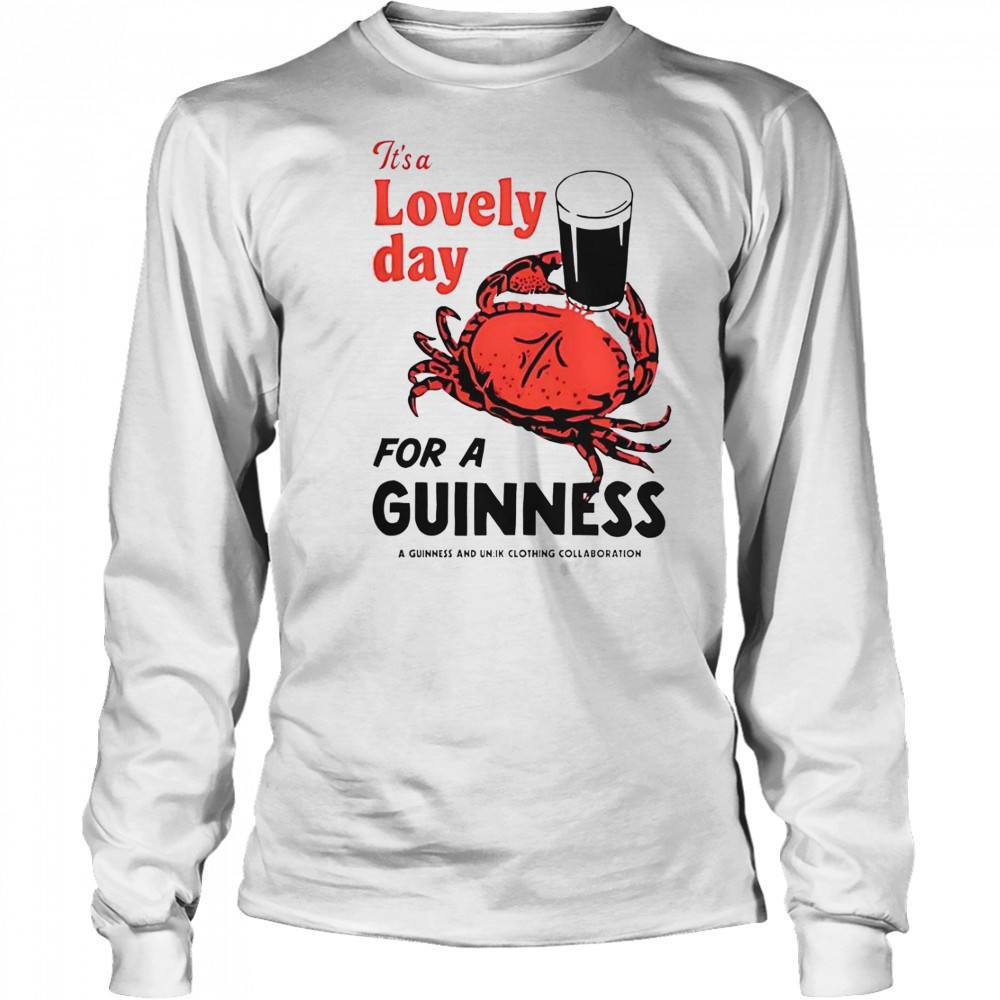 Crab It’s A Lovely Day For A Guinness T-Shirt Long Sleeved