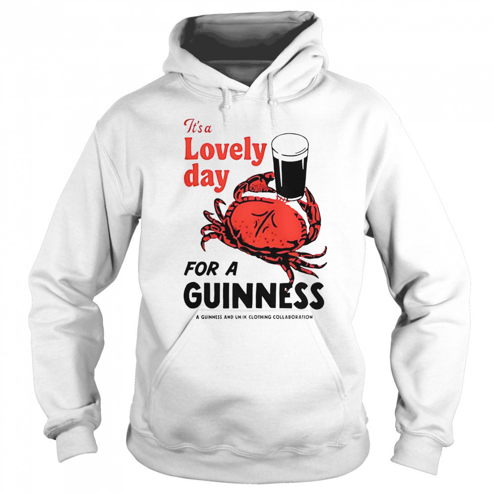 Crab It’s A Lovely Day For A Guinness T-Shirt Hoodie