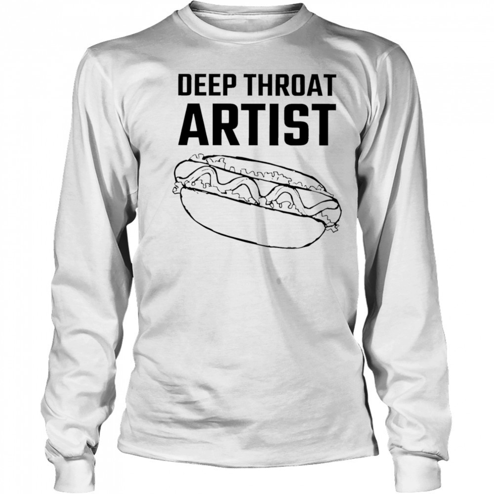 Deep throat artist shirt Long Sleeved