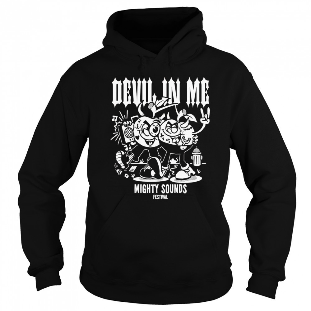 Devil in me mighty sounds shirt Hoodie
