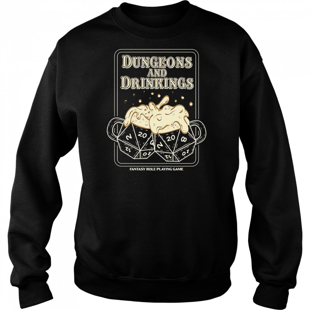 Dungeons and Drinkings shirt Sweatshirt