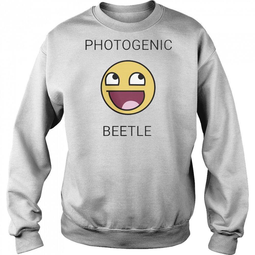 Face Smiley Meme Photogenic Beetle T-Shirt Sweatshirt