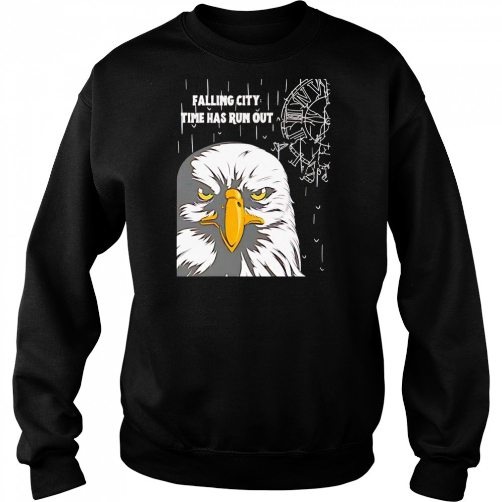 Falling city time has run out shirt Sweatshirt