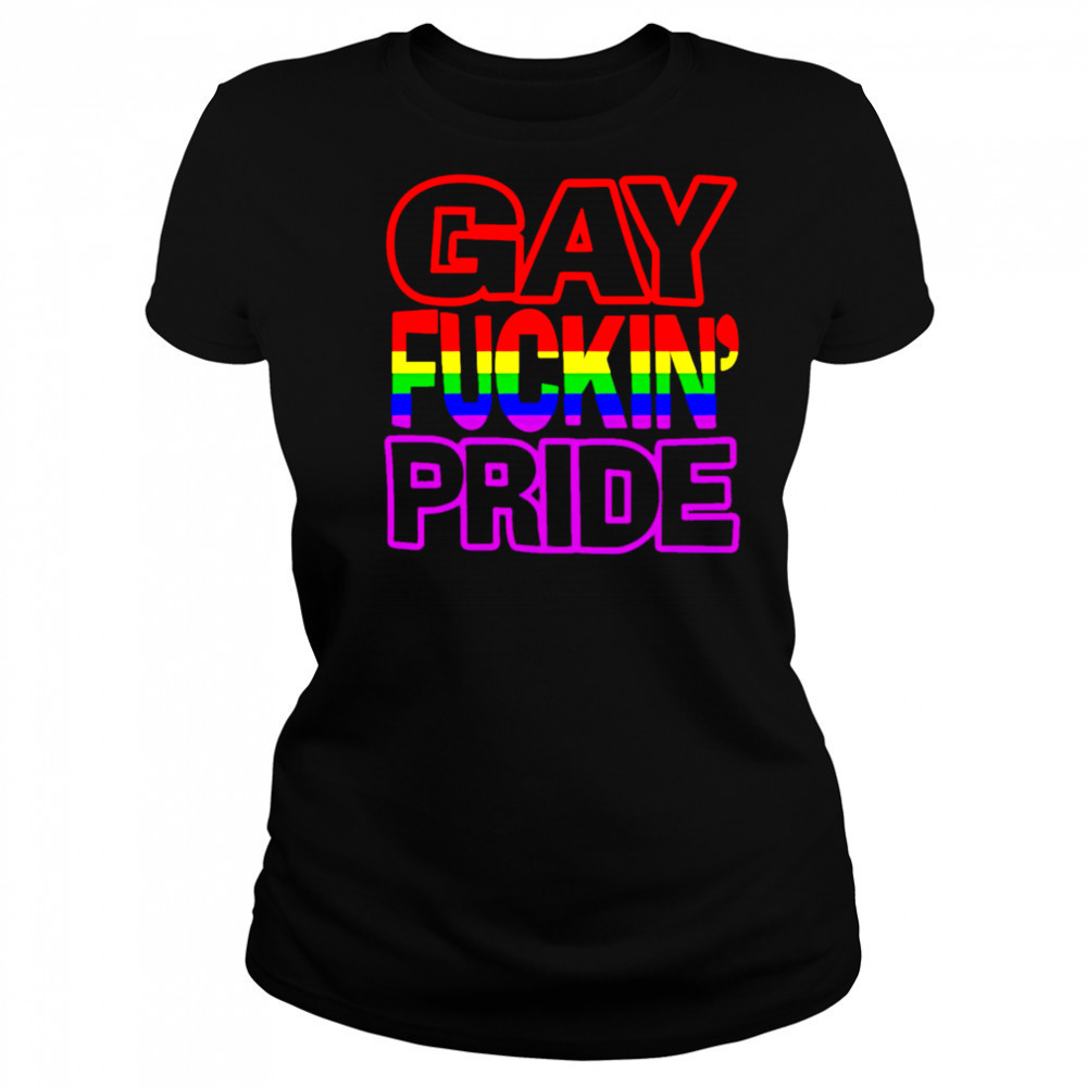 Gay Fuckin’ Pride shirt Women's T-shirt