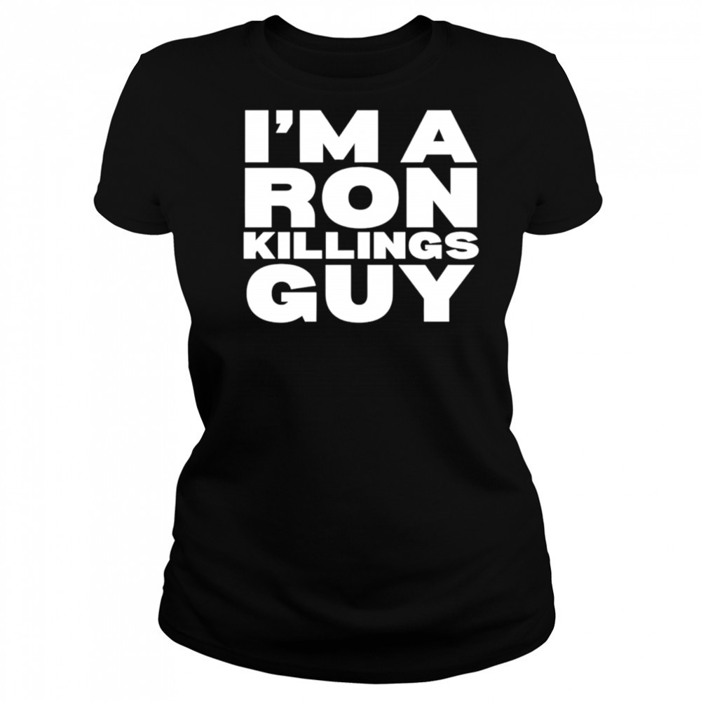 I’m a ron killings guy shirt Women's T-shirt