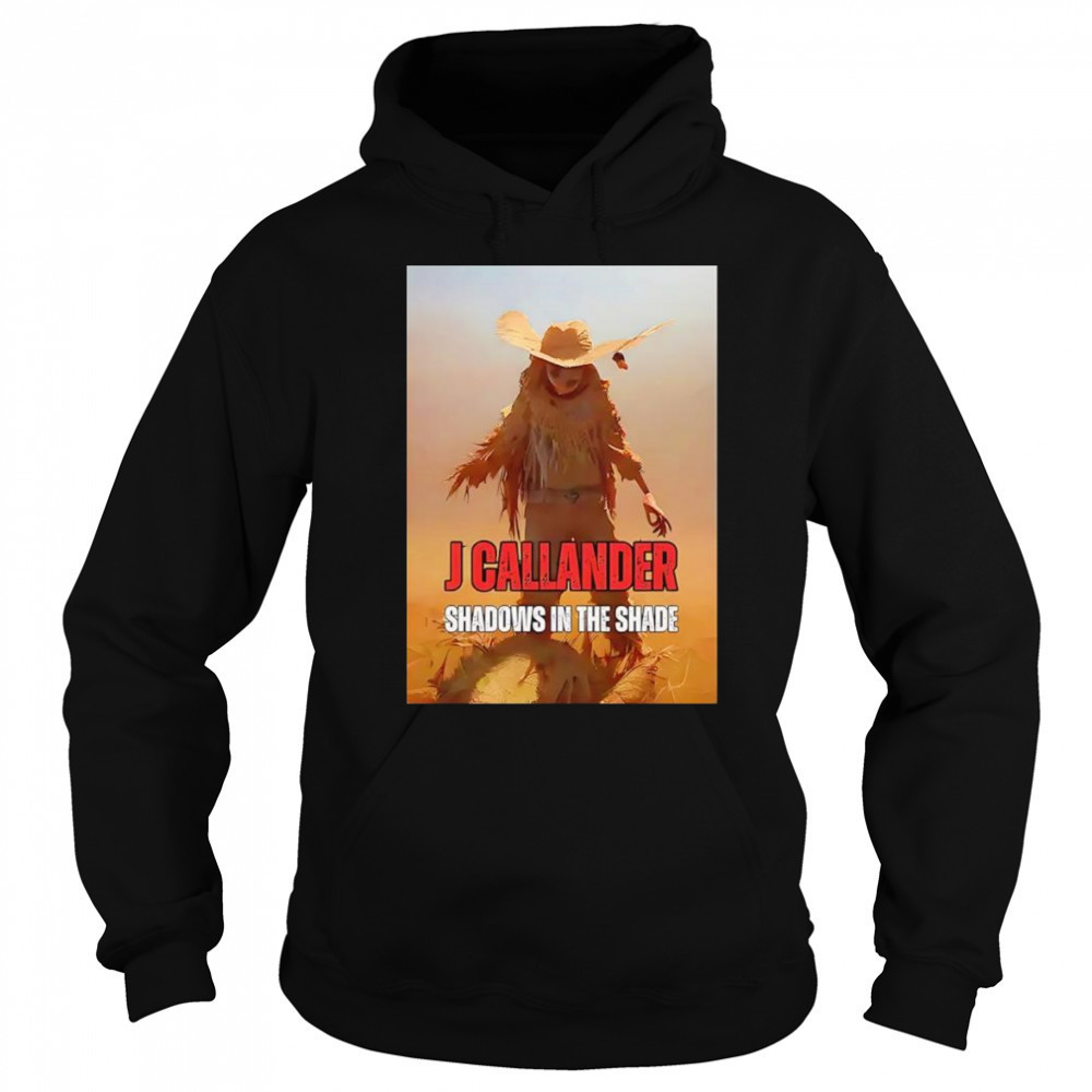 J Callander shadows in the shade shirt Hoodie