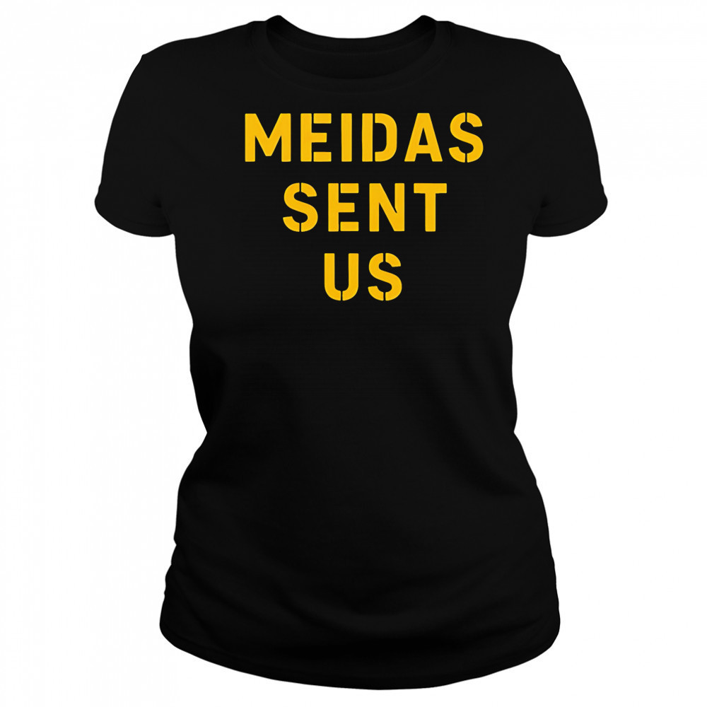 Meidas Sent Us shirt Women's T-shirt