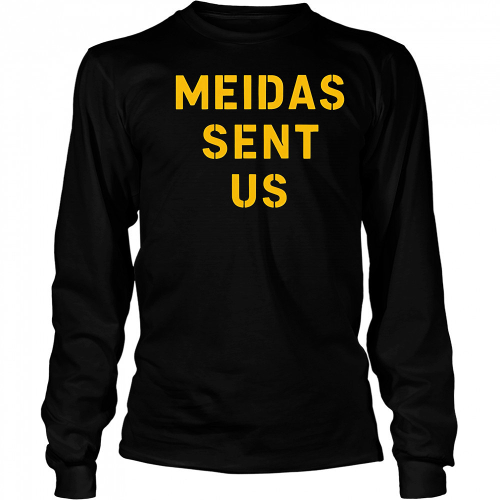 Meidas Sent Us shirt Long Sleeved