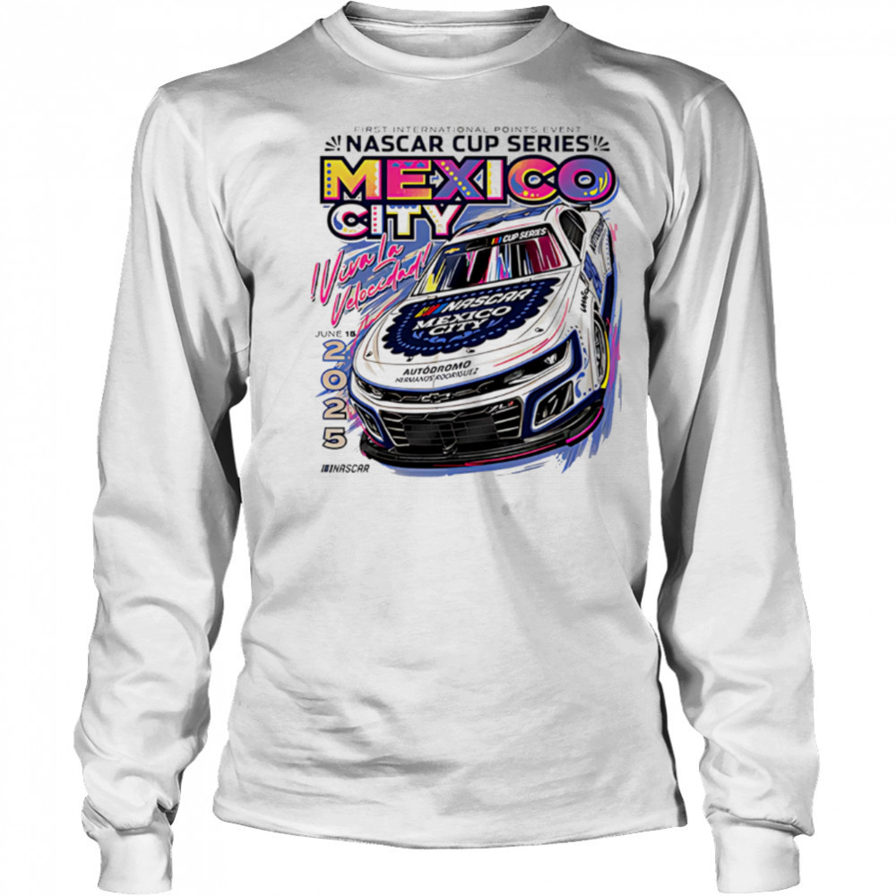 Mexico City Event Nascar 2025 shirt Long Sleeved