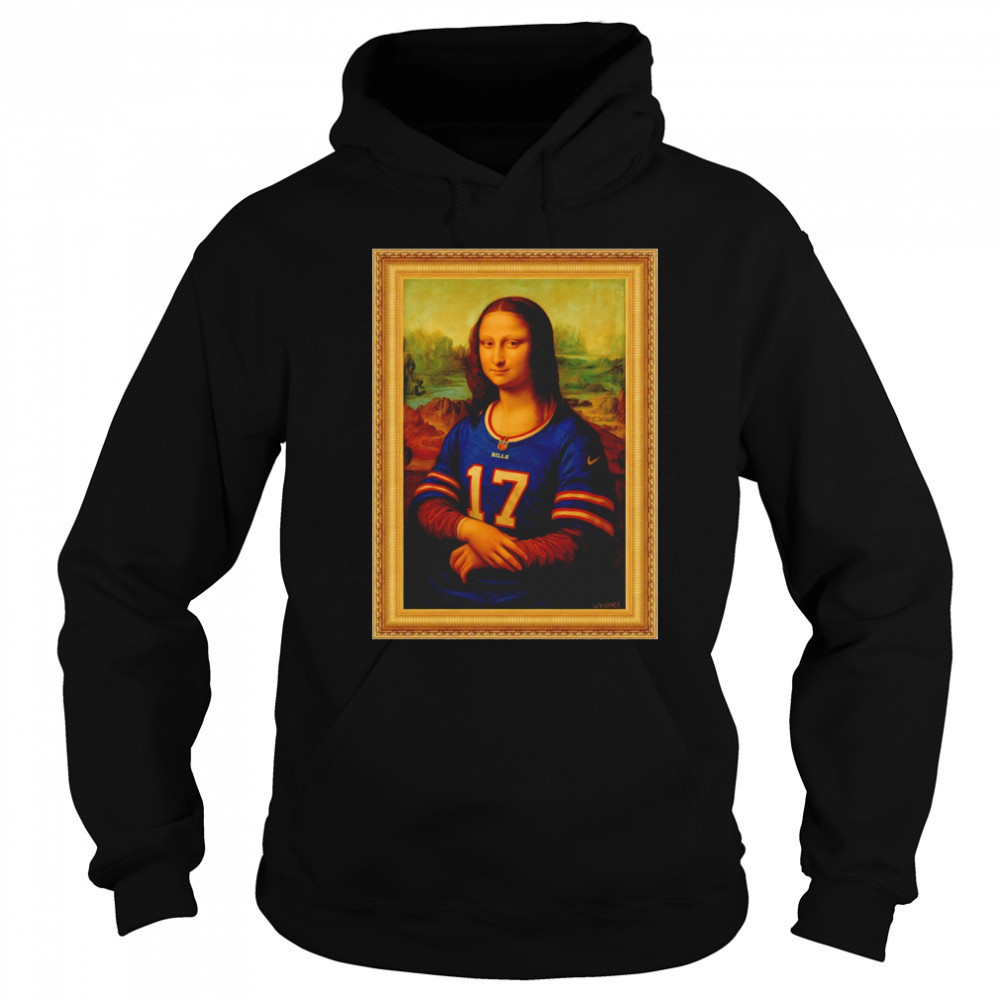 Mona Lisa x 17 Buffalo Bills Josh Allen shirt Hoodie