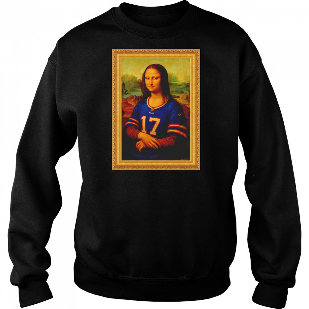 Mona Lisa x 17 Buffalo Bills Josh Allen shirt Sweatshirt