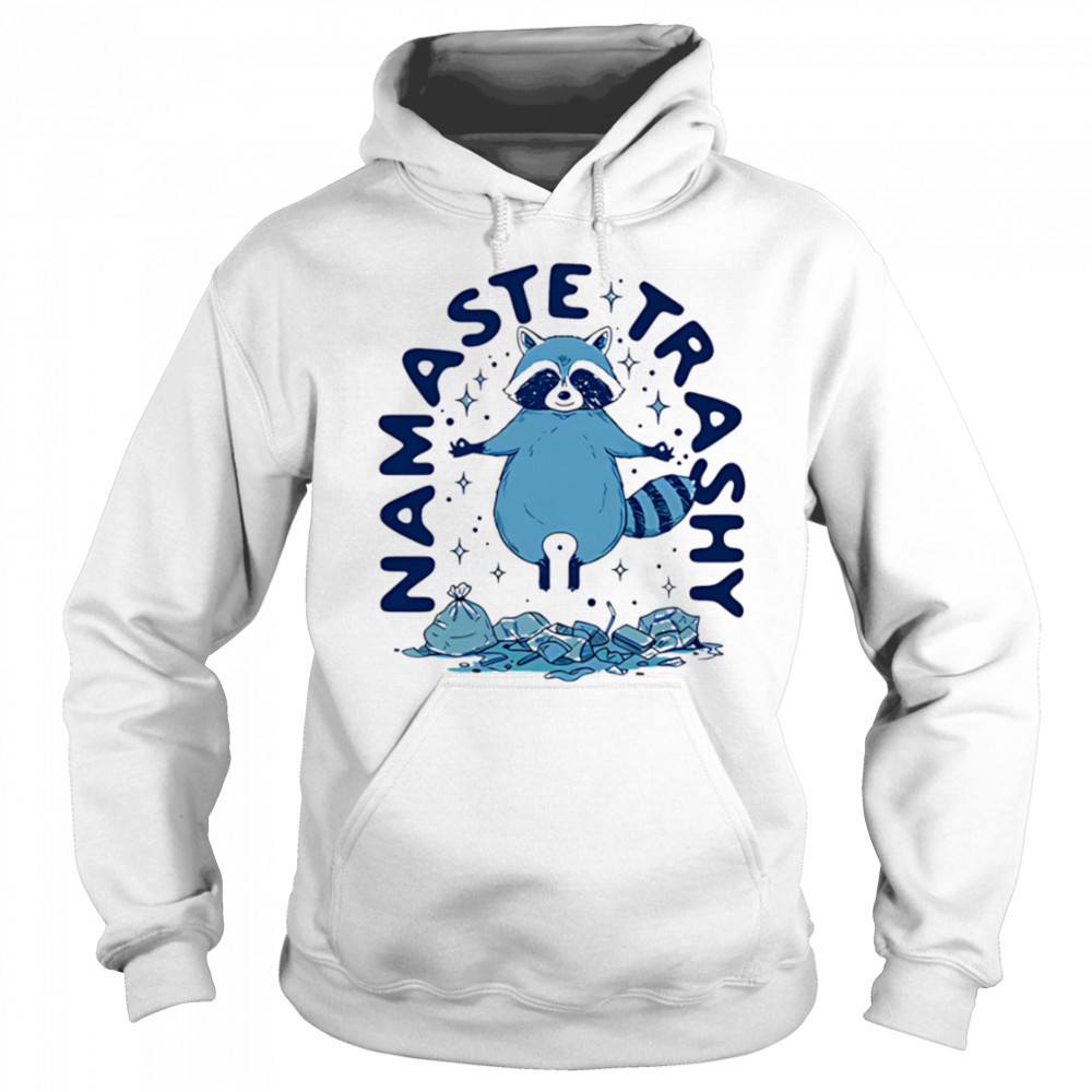 Namaste Trashy Raccoon shirt Hoodie