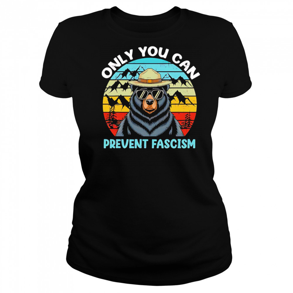 Only You Can Prevent Fascism Bear vintage shirt Women's T-shirt