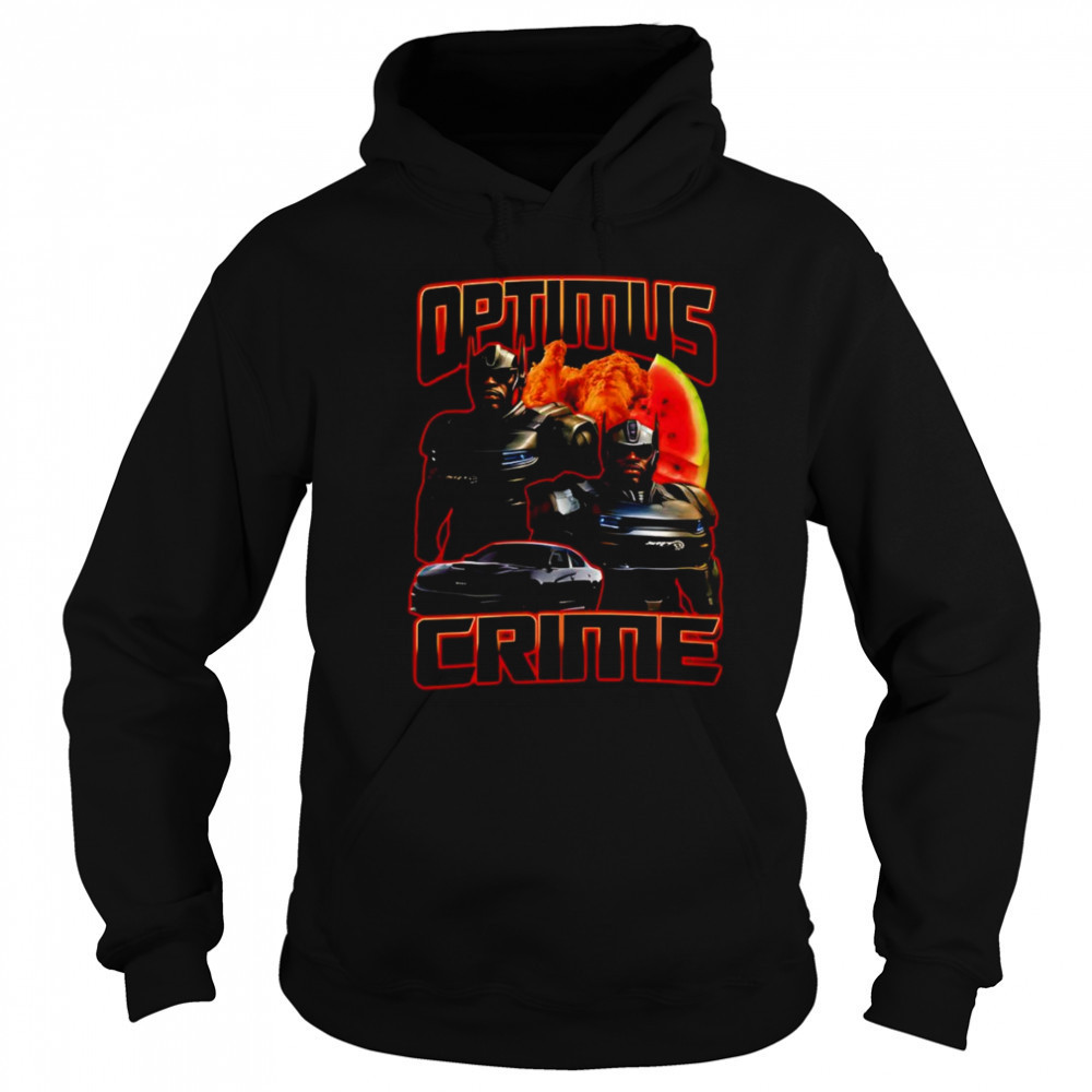 Optimus Crime shirt Hoodie
