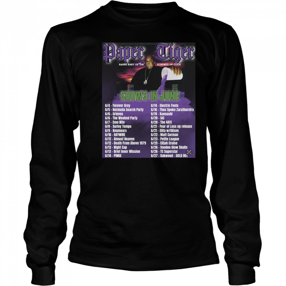 Paper Tiger Barre Baby Of The Screwed Up Click Shows In June 2025 Shirt Long Sleeved