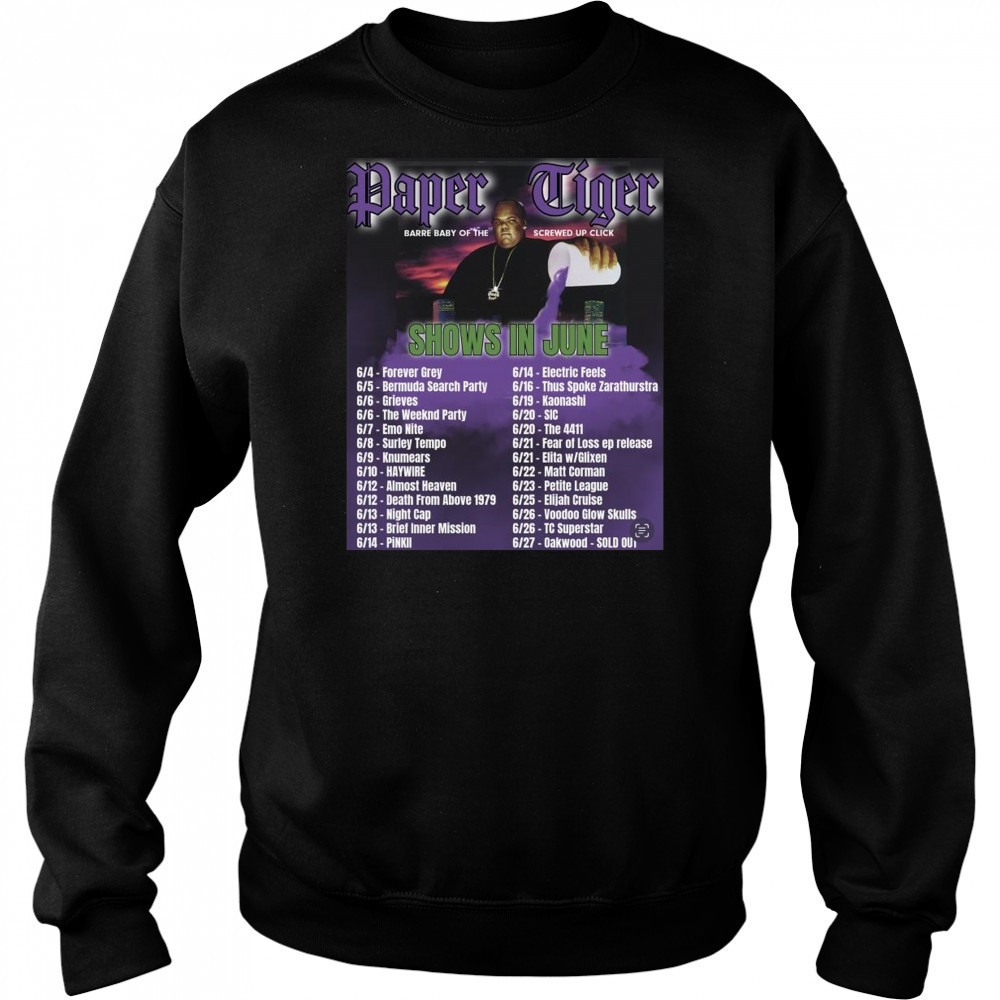 Paper Tiger Barre Baby Of The Screwed Up Click Shows In June 2025 Shirt Sweatshirt