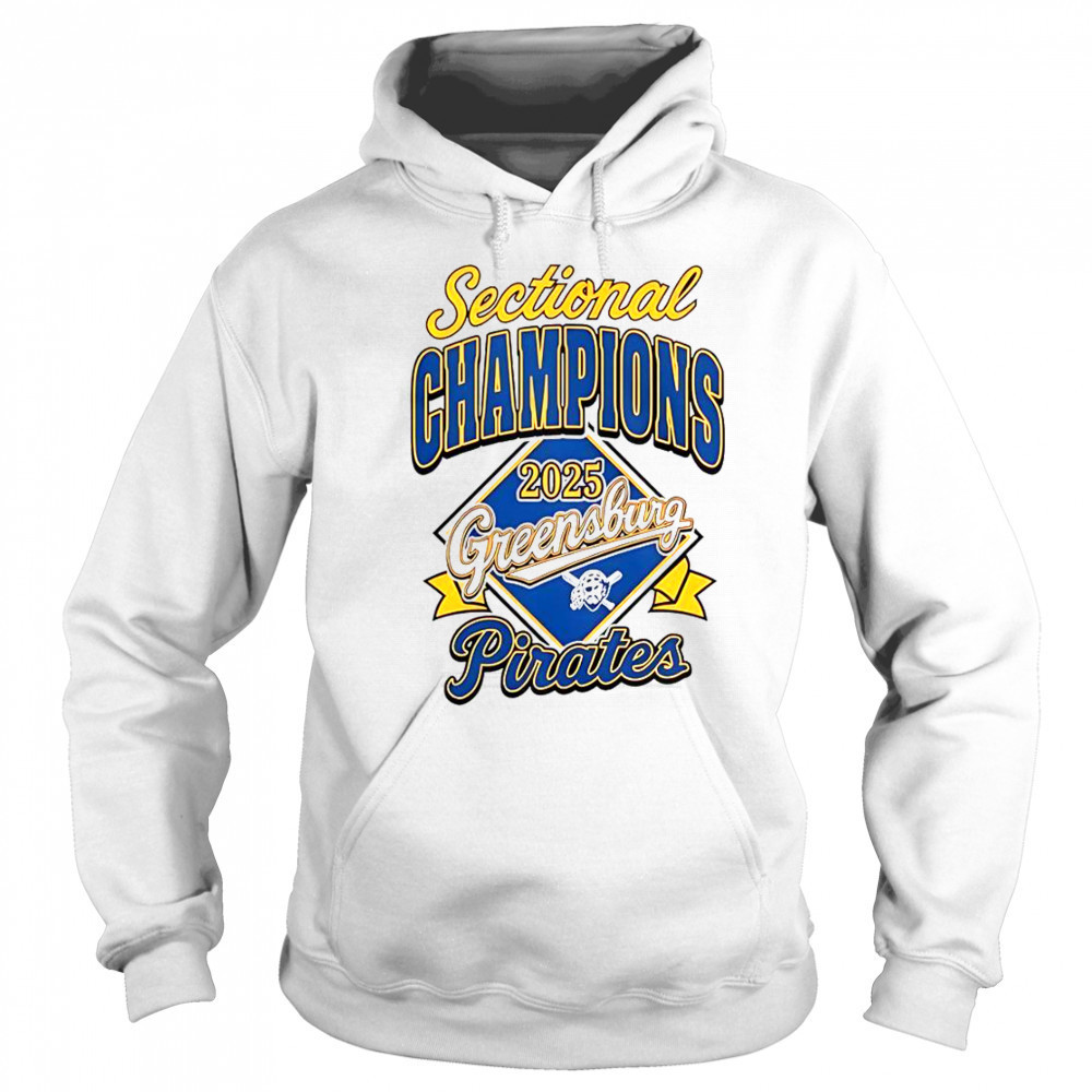 Sectional Champions Greensburg Pirates 2025 T-Shirt Hoodie