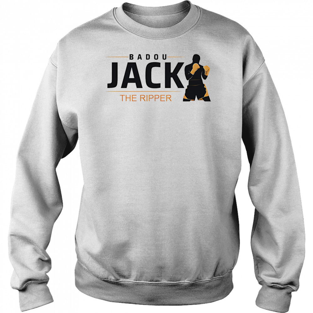 Badou Jack The Ripper shirt Sweatshirt