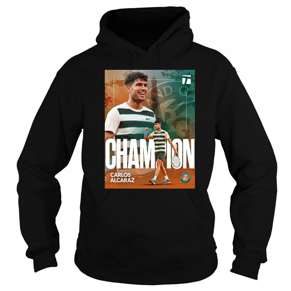 Carlos Alcaraz Roland Garros 2025 Champions T-Shirt Hoodie