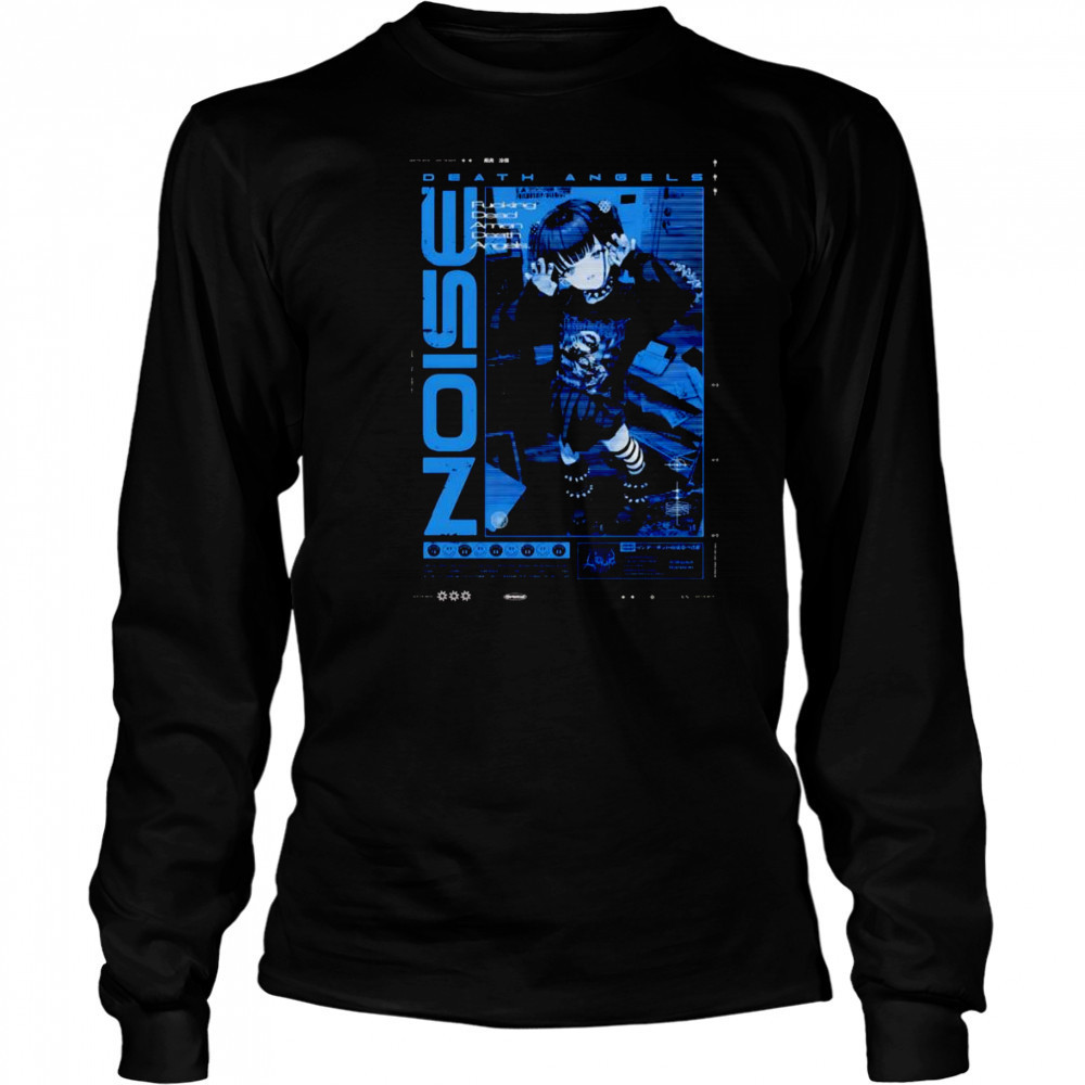 Death angels noise girl shirt Long Sleeved