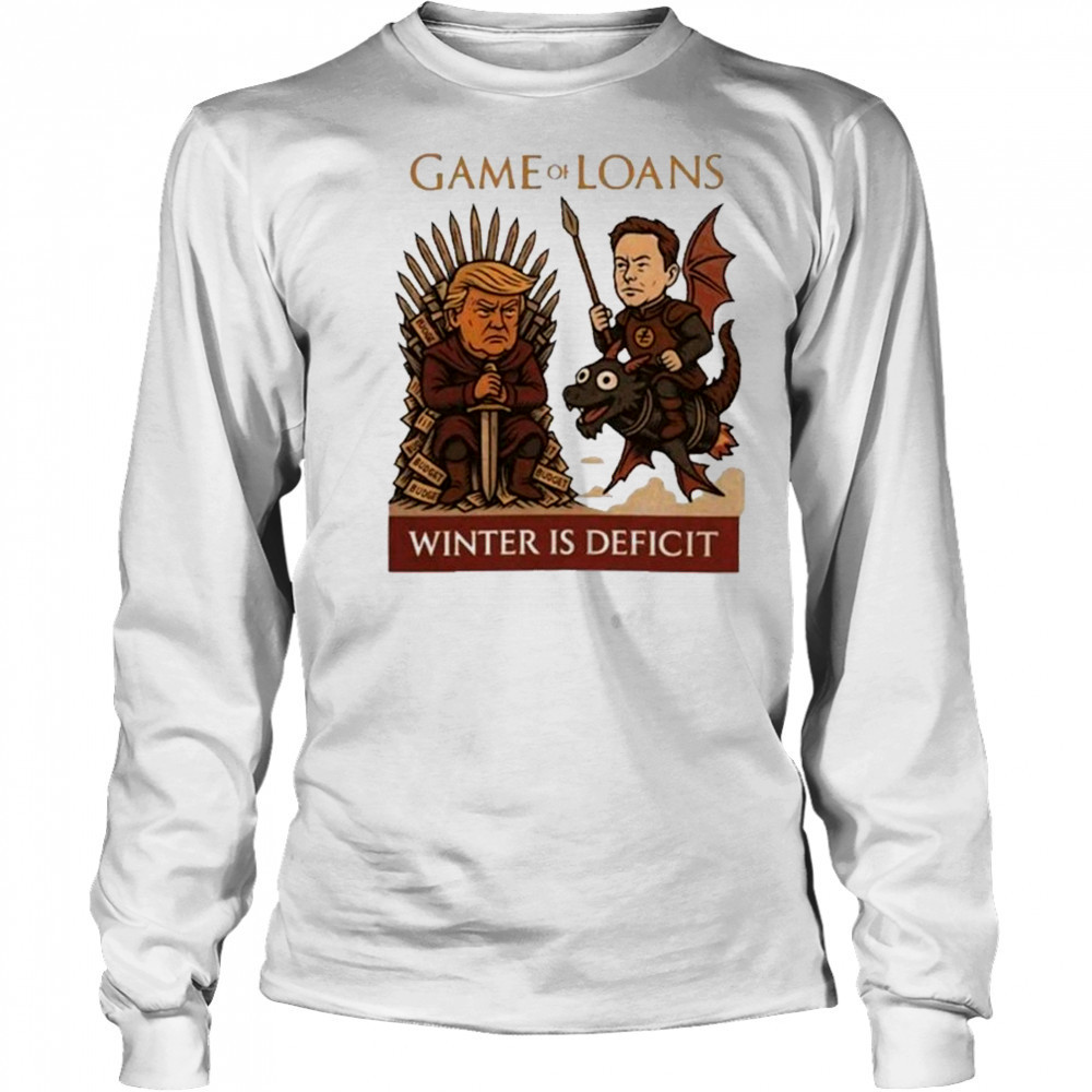 Elon Musk Vs Donald Trump 2025 Cover Game Of Loans Winter Is Deficit shirt Long Sleeved