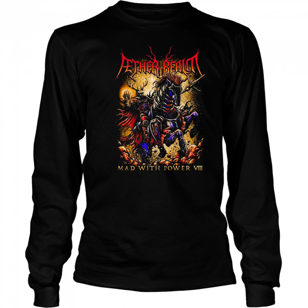 Fether Realm Mad With Power 2025 Shirt Long Sleeved