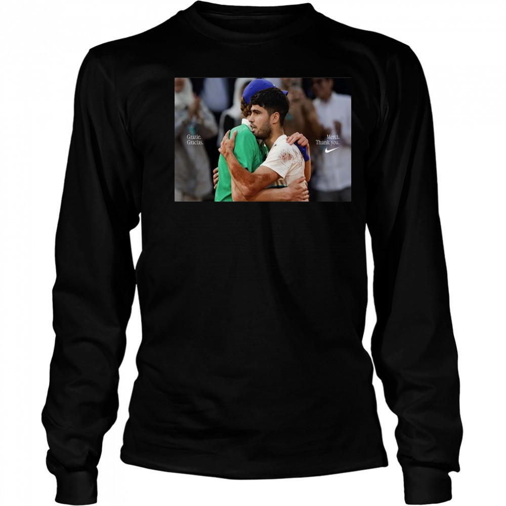 Grazie Gracias Merci Thank You Nike Carlos Alcaraz And Jannik Sinner Following French Open Final T-Shirt Long Sleeved