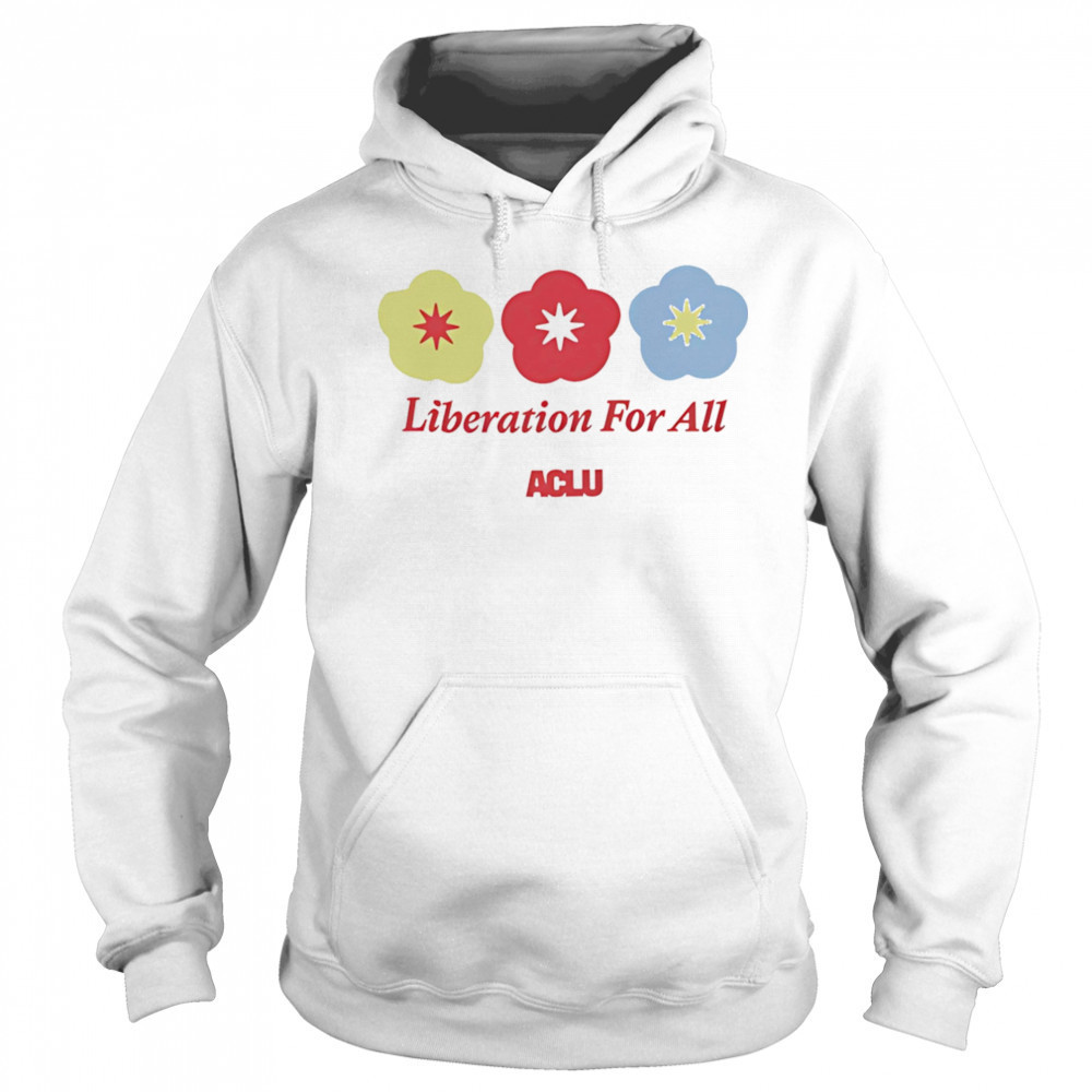 Liberation For All Aclu shirt Hoodie