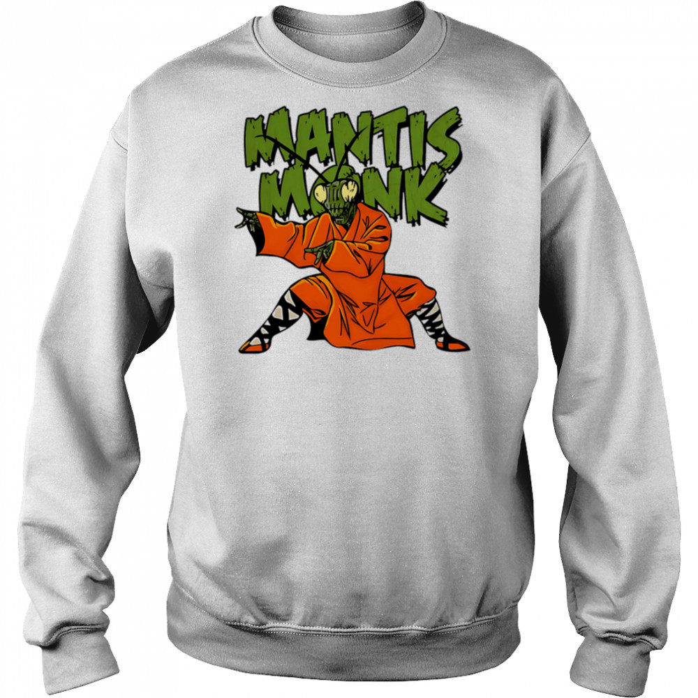 Mantis Monk kung fu shirt Sweatshirt