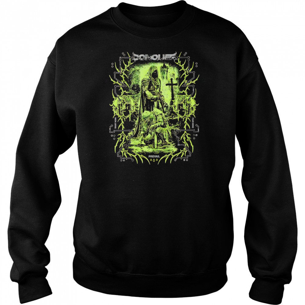 Paragon conquer shirt Sweatshirt