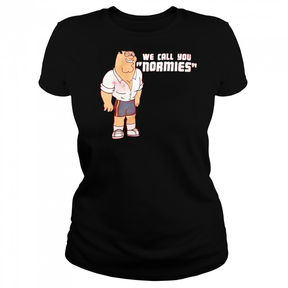 Peter Griffin we call you normies shirt Women's T-shirt