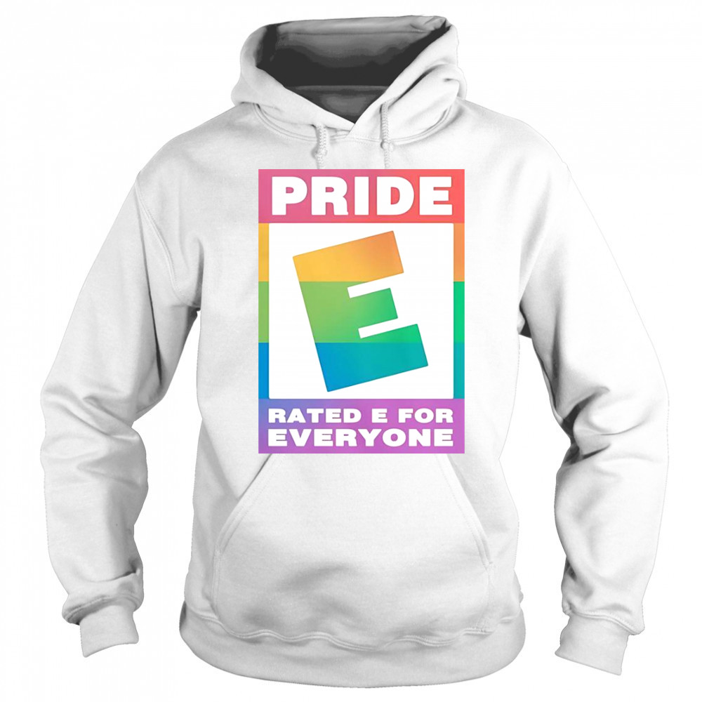 Pride Rated E For Everyone Logo T-Shirt Hoodie