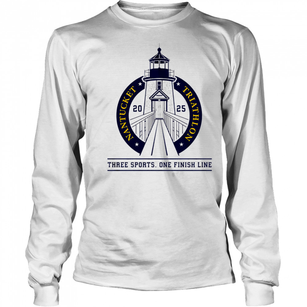 2025 Nantucket Triathlon three sports one finish line shirt Long Sleeved