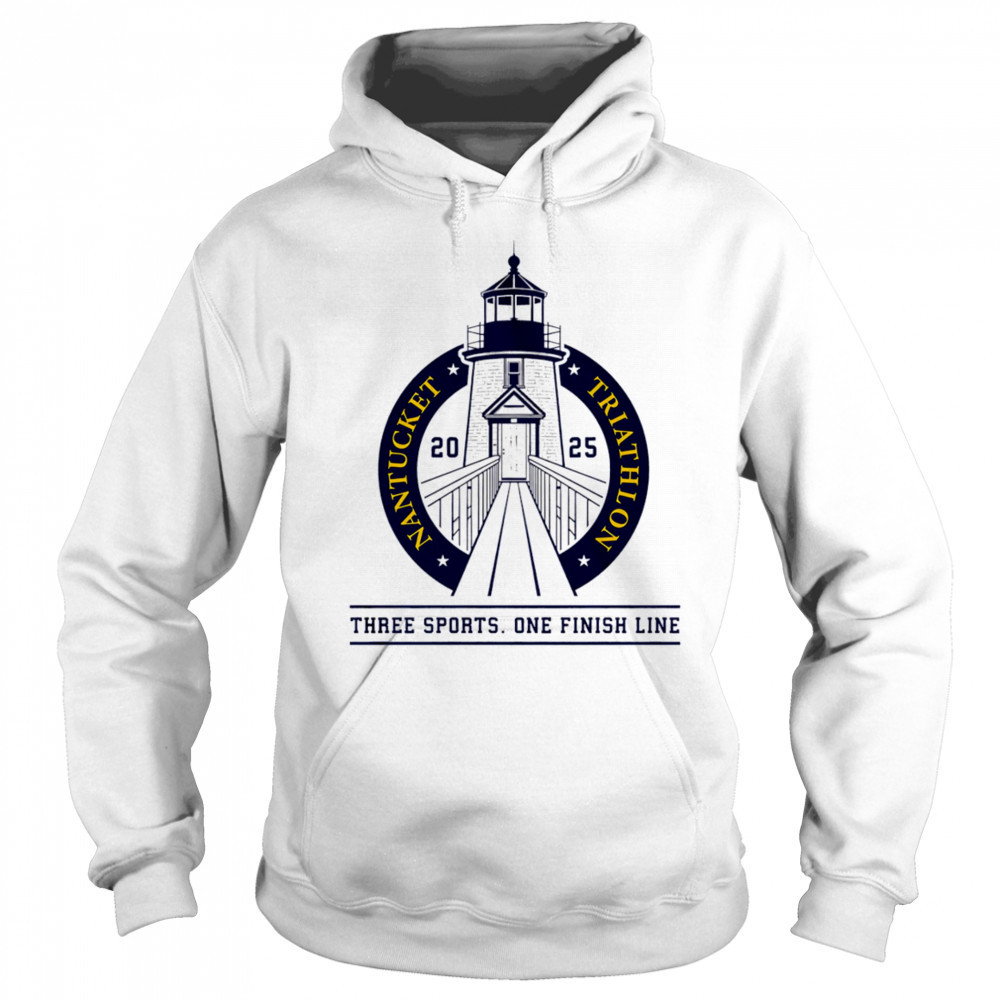 2025 Nantucket Triathlon three sports one finish line shirt Hoodie