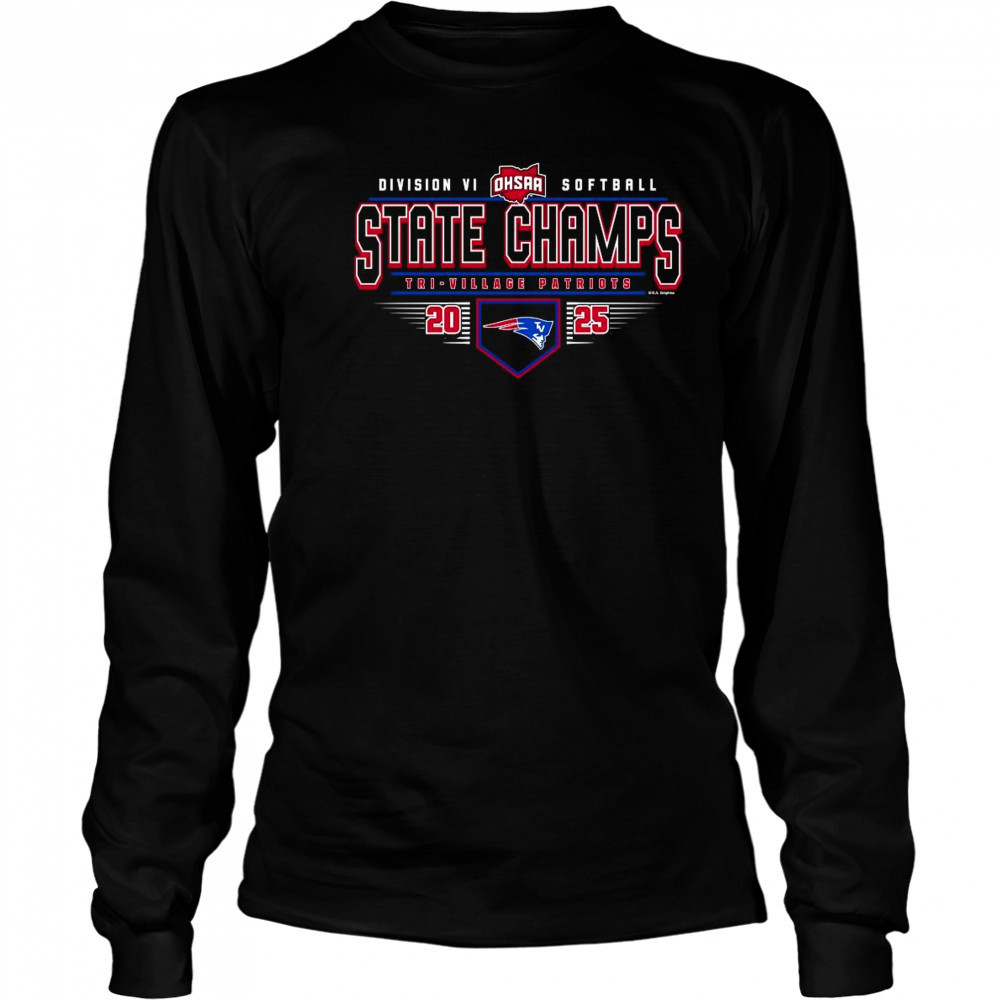 2025 OHSAA Softball Division VI State Champions Tri-Village Patriots Shirt Long Sleeved