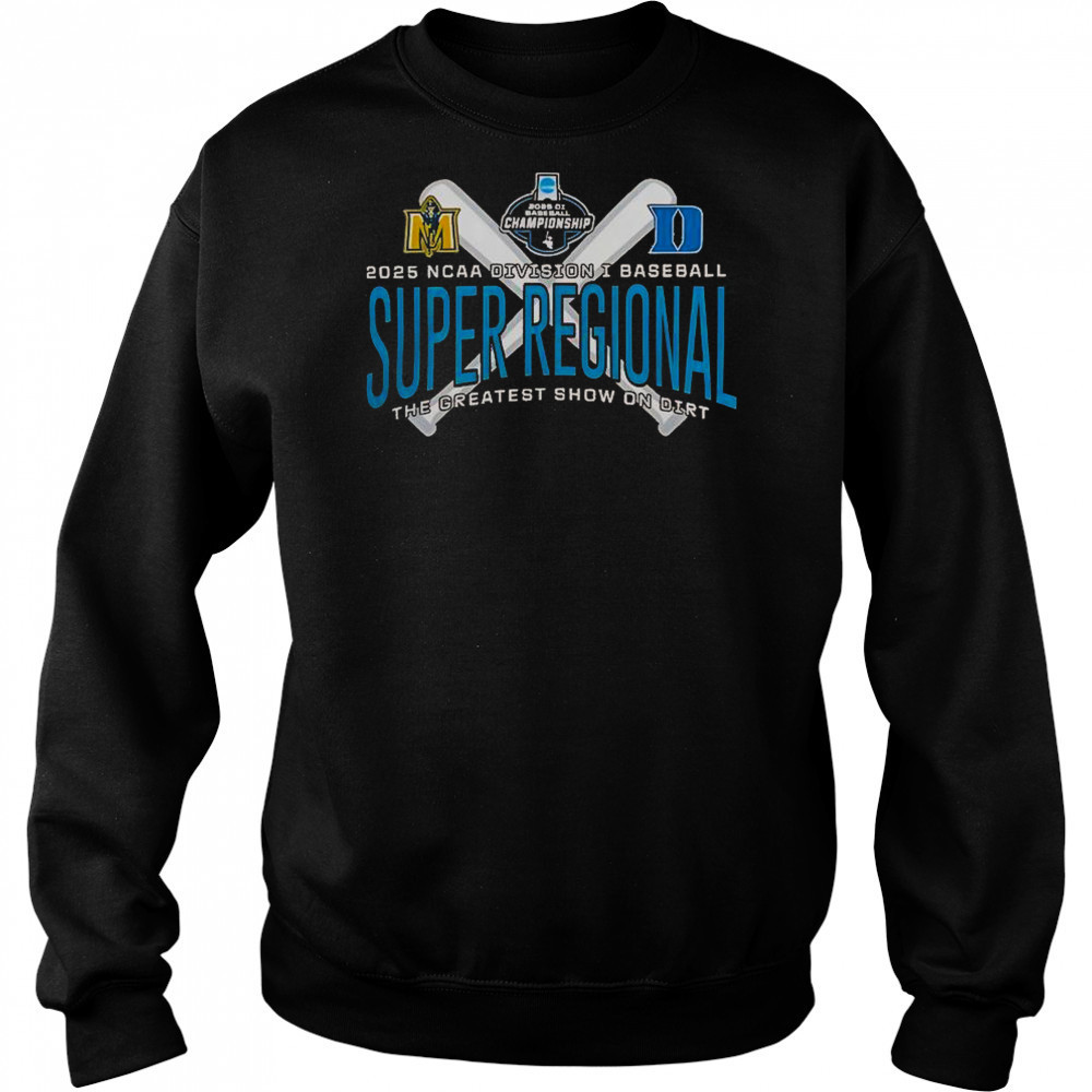 Duke Blue Devils Vs Murray State Racers 2025 NCAA Baseball Super Regional T-Shirt Sweatshirt