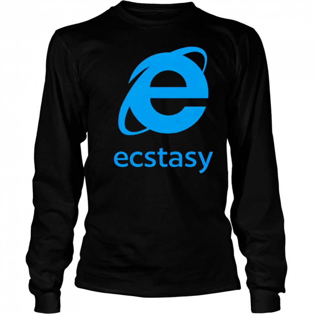 Ecstasy internet explorer shirt Long Sleeved