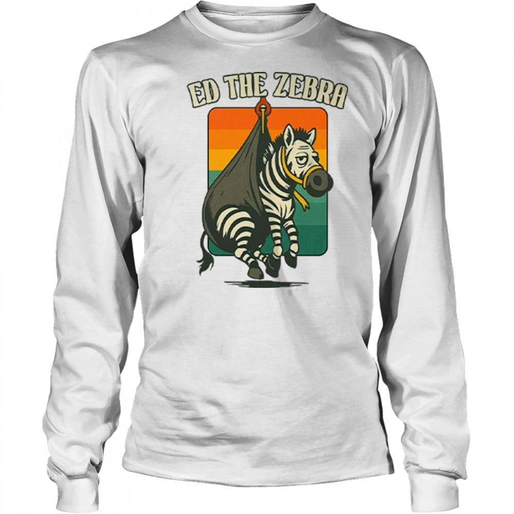 Ed The Zebra Captured 2025 Shirt Long Sleeved
