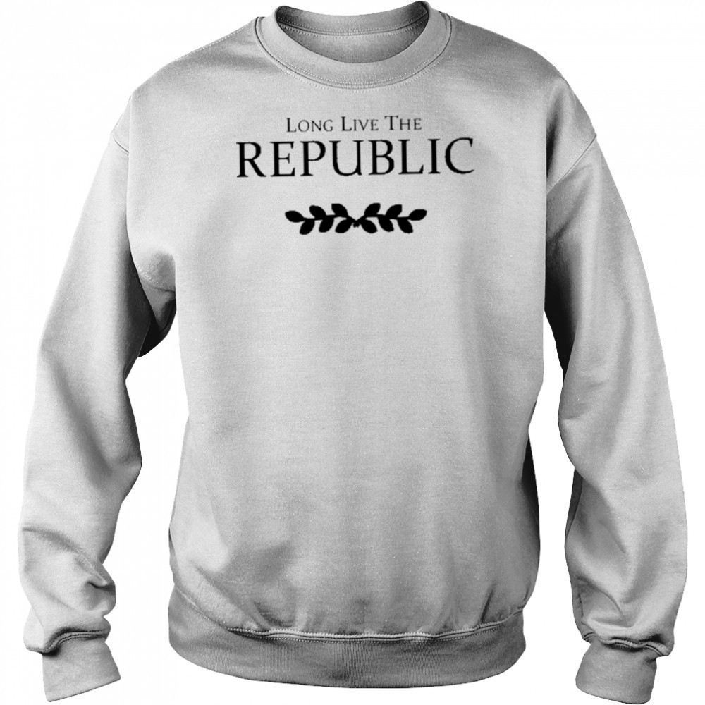 Elofsonjess Long Live The Republic shirt Sweatshirt