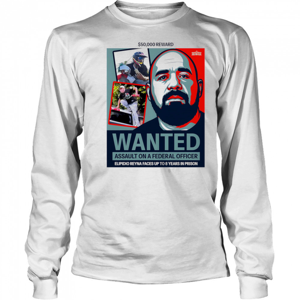 Elpidio reyna fbI wanted 50000 reward shirt Long Sleeved
