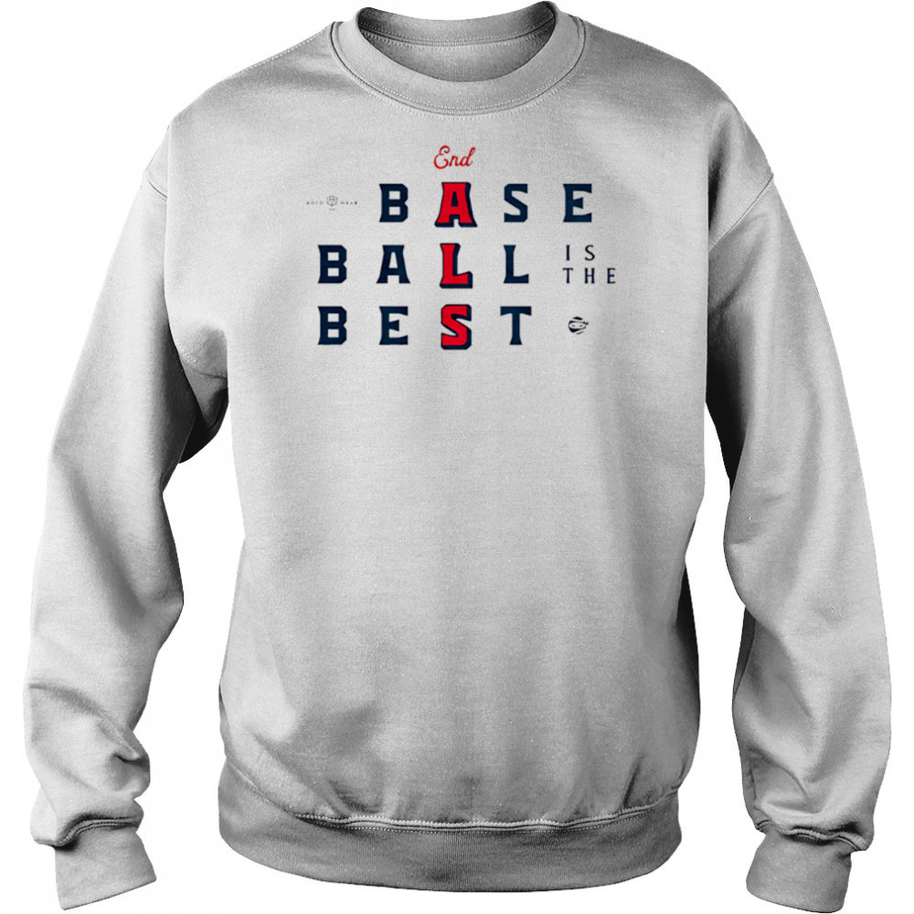 End ALS Baseball Is The Best shirt Sweatshirt