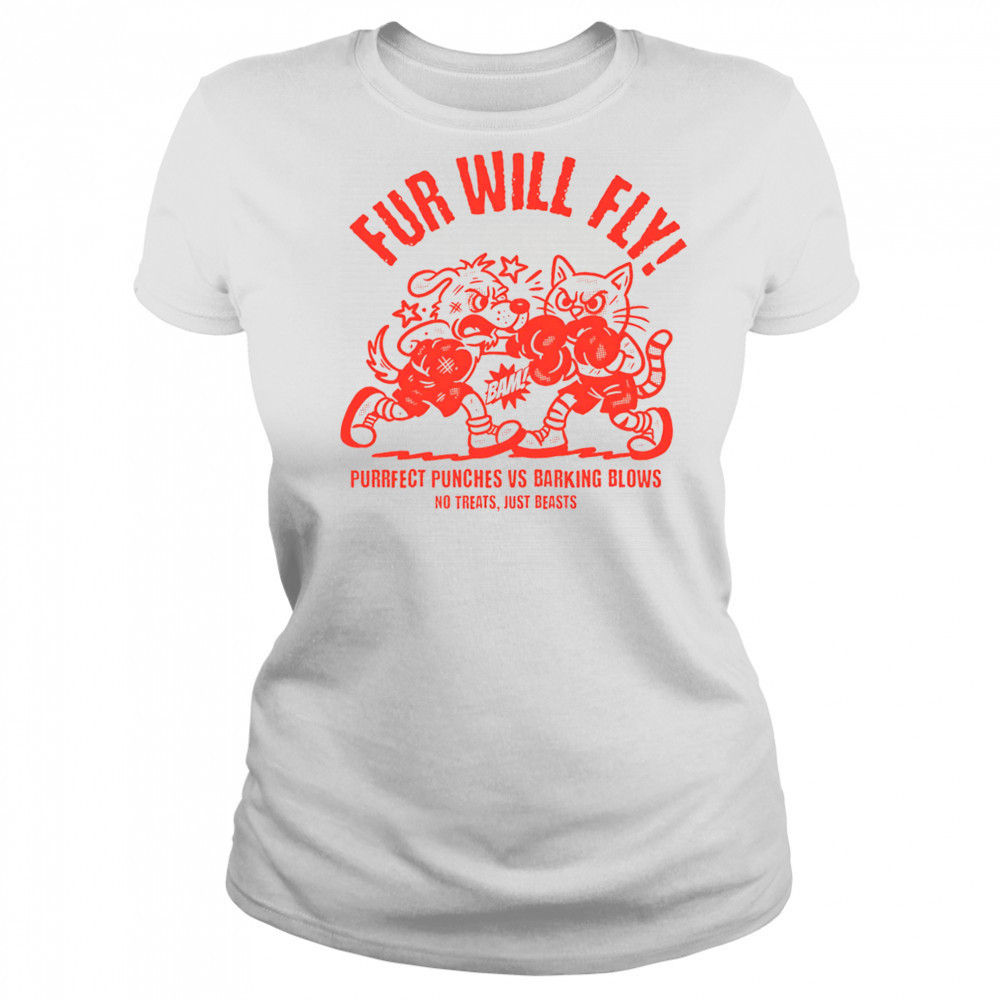 Fur will fly purrfect punches vs barking blows shirt Women's T-shirt